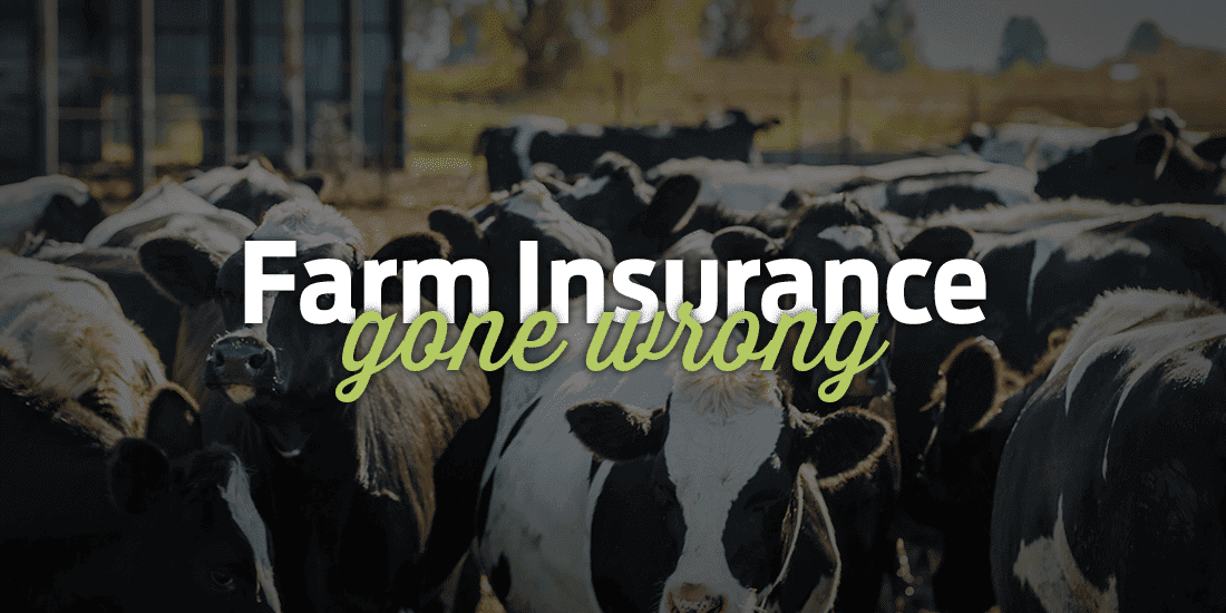 Farm Insurance Gone Wrong