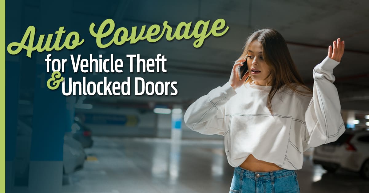 Auto Coverage for Vehicle Theft & Unlocked Doors