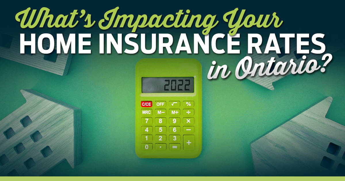 What’s Impacting Your Home Insurance Rates in Ontario