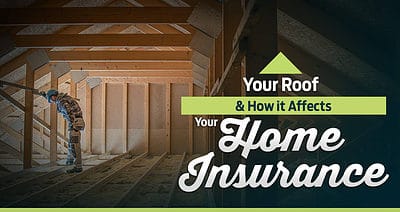 Your Roof & How it Affects Your Home Insurance