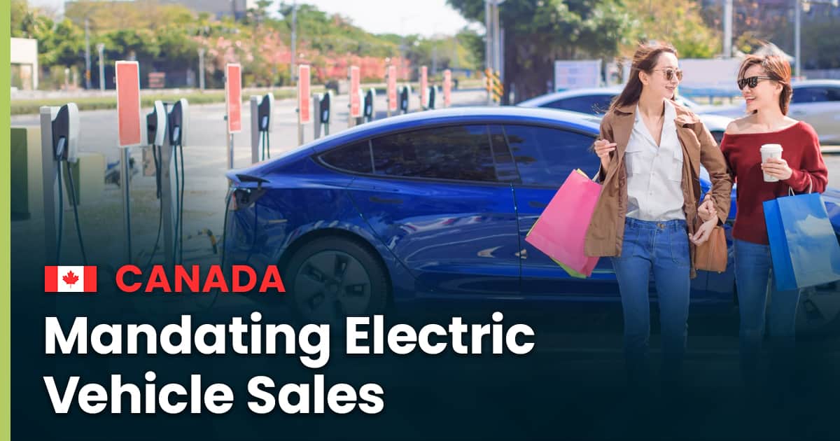 Canada Moving to Mandate Electric Vehicle Sales Excalibur Blog