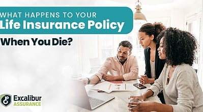 What Happens to Your Life Insurance Policy When You Die