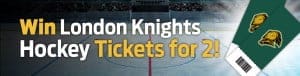 Win London Knights Hockey Tickets for 2!