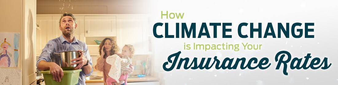 How Climate Change is Effecting Your Insurance