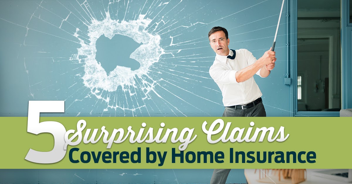 5 surprising claims covered by home insurance