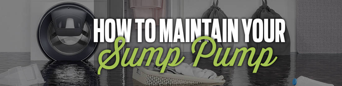Tips to maintain your sump pump 