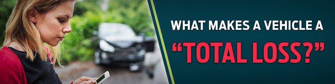 What Makes a Vehicle A Total Loss