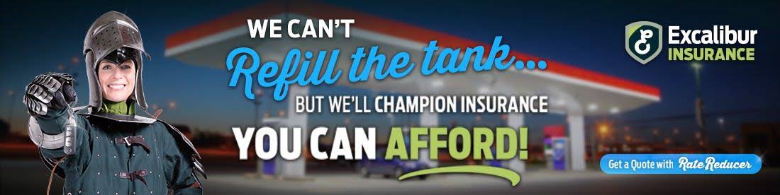 We Can't Refill the Tank But We'll Champion Insurance You Can Afford