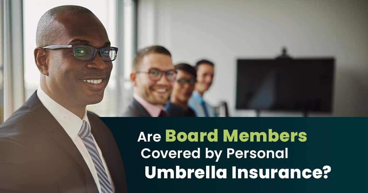 are board members covered by personal umbrella insurance 